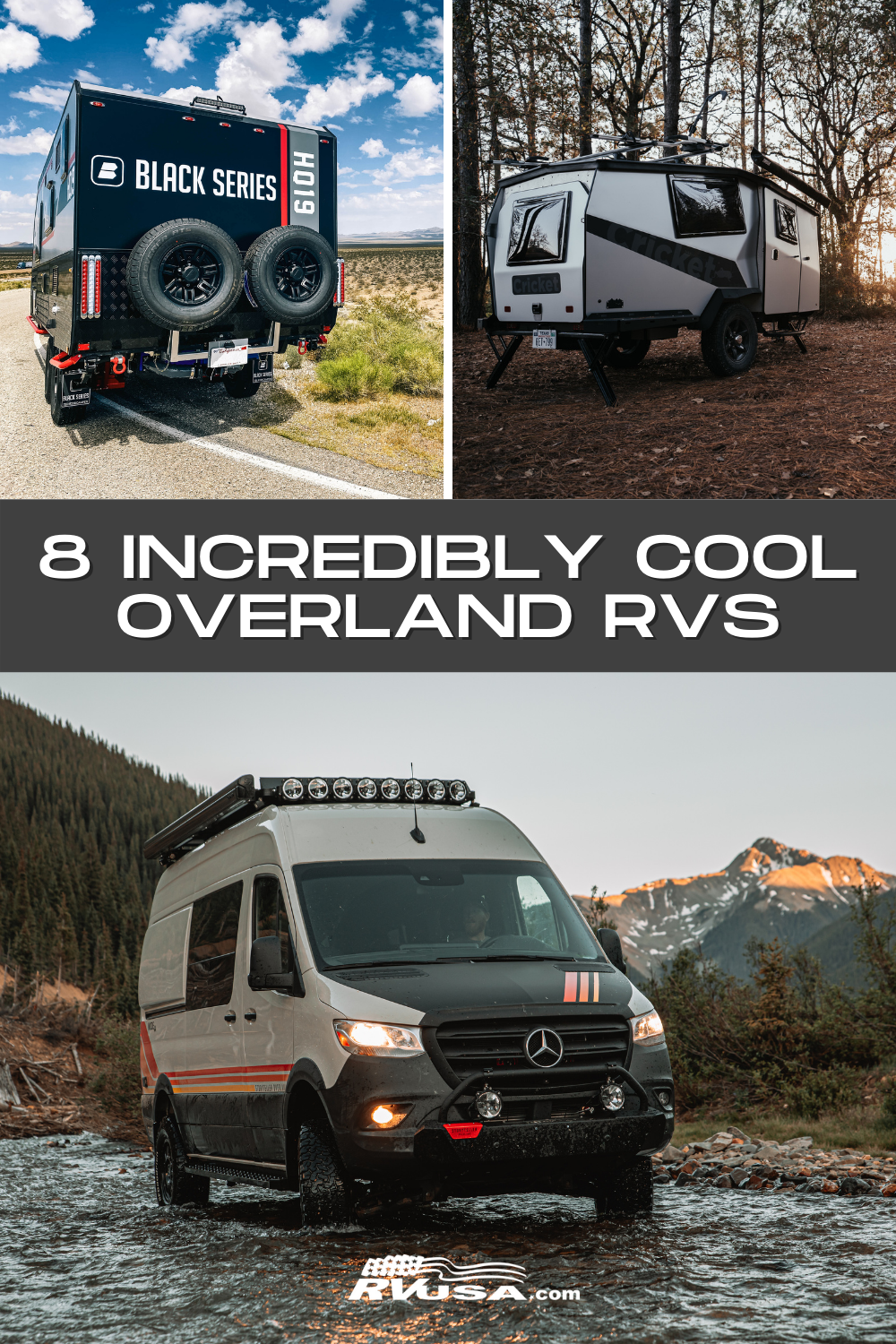 A collage of 3 overland RVs with the text "8 Incredibly Cool Overland RVS"