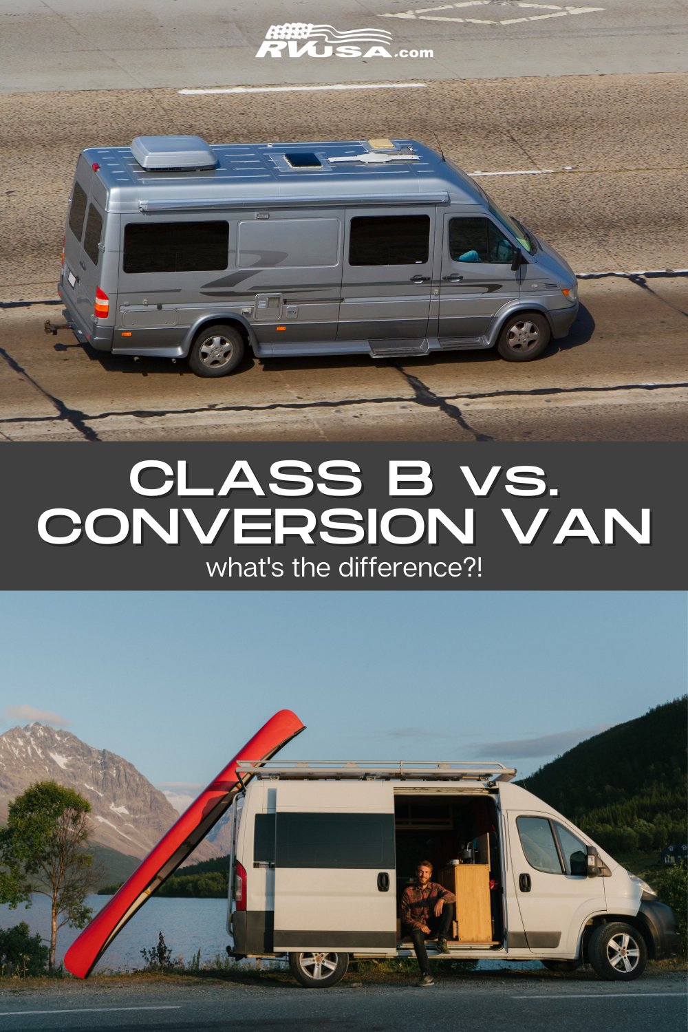The top photo is a Class B van on the road, while the bottom photo is a conversion van by a lake. Text reads "Class B vs. Conversion van, what's the difference?"