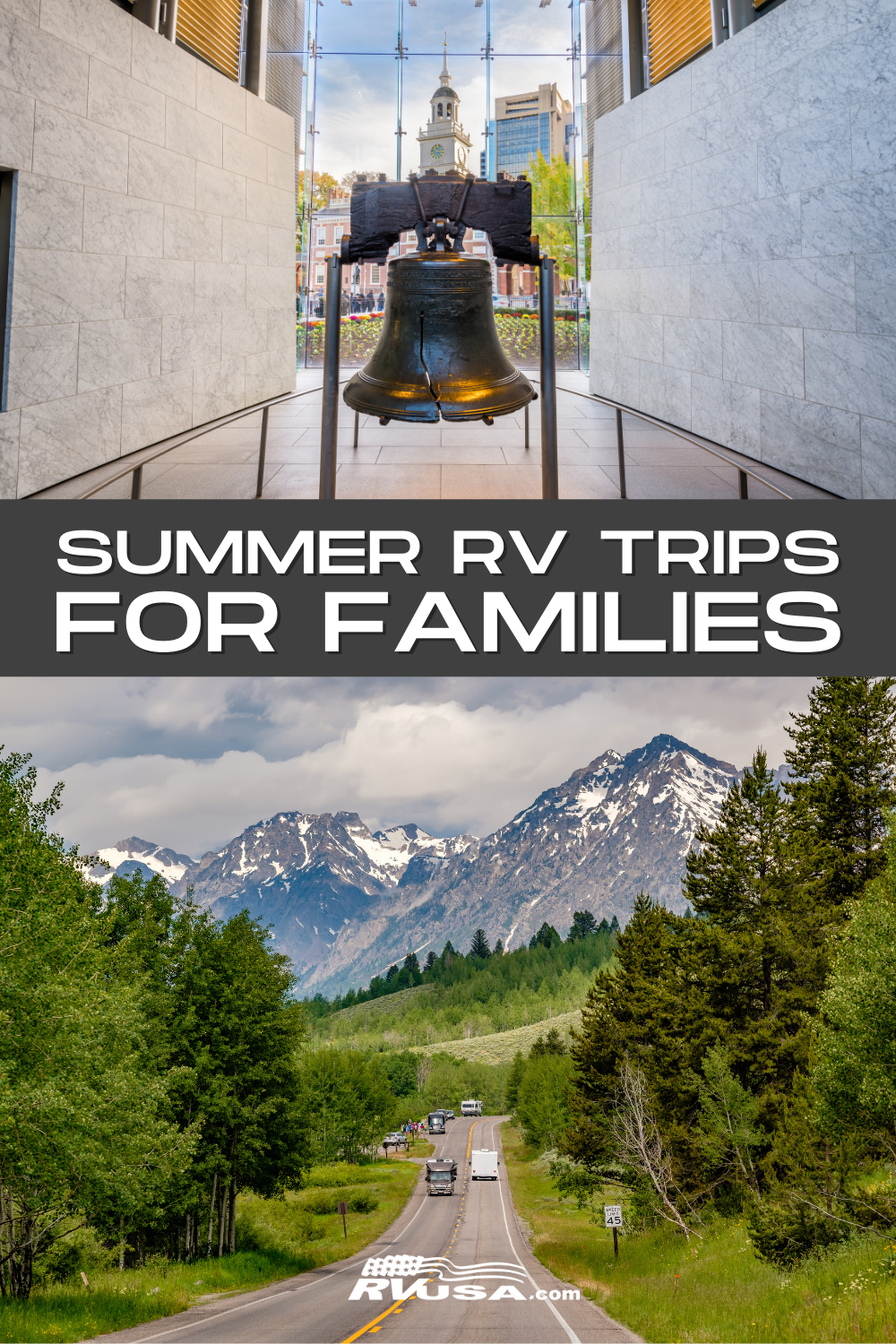 Liberty Bell and Grand Tetons. Text reads "Summer RV trips for Families"