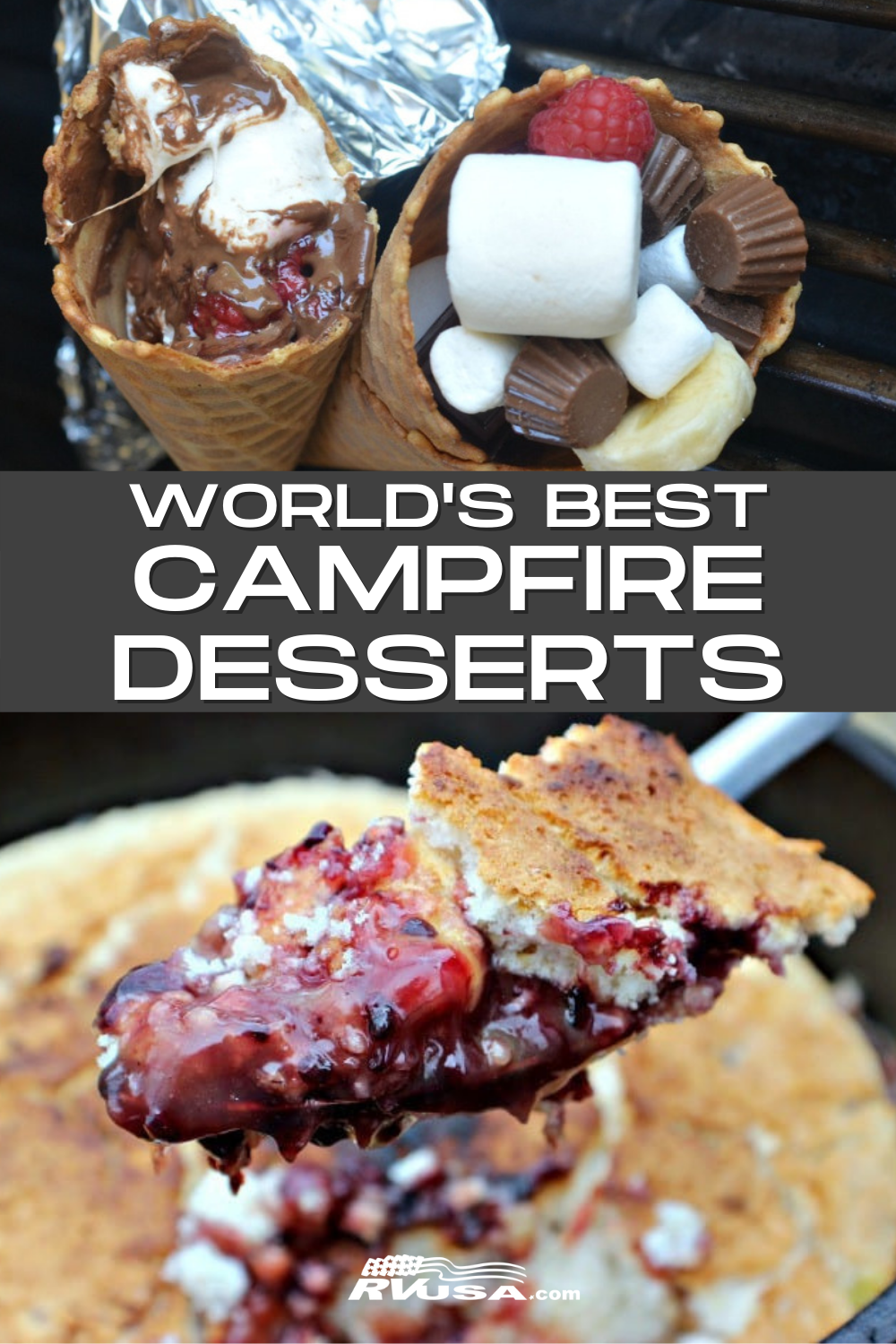 Campfire s'mores cones and campfire cobbler. Text reads "World's best campfire desserts"